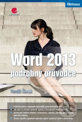 Kniha: Word 2013 (Tomáš Šimek). Grada, 2013 Kniha: Word 2013 (Tomáš Šimek). Grada, 2013