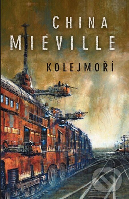 Kniha: Kolejmoří (China Miéville). Laser books, 2013 Kniha: Kolejmoří (China Miéville). Laser books, 2013