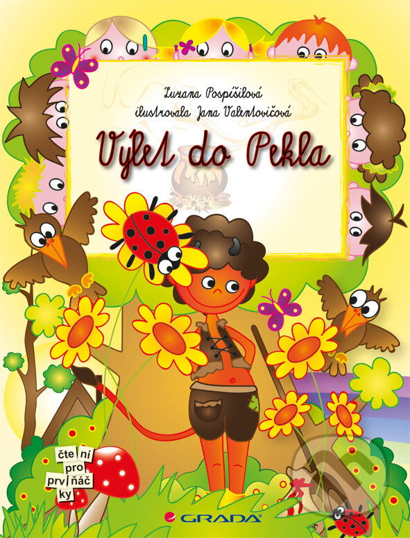 E-kniha: Výlet do Pekla (Zuzana Pospíšilová). Grada, 2012 E-kniha: Výlet do Pekla (Zuzana Pospíšilová). Grada, 2012