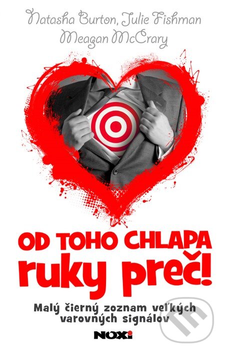 Kniha: Od toho chlapa ruky preč! (Julie Fishman, Meagan McCrary a Natasha Burton). NOXI, 2013 Kniha: Od toho chlapa ruky preč! (Julie Fishman, Meagan McCrary a Natasha Burton). NOXI, 2013
