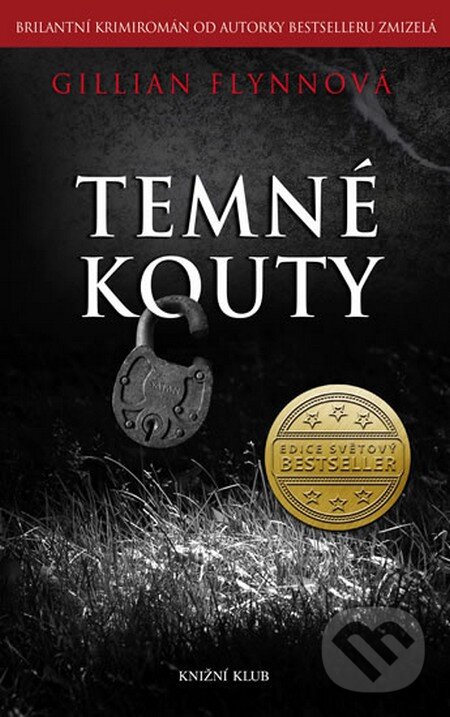 Kniha: Temné kouty (Gillian Flynn). Knižní klub, 2014 Kniha: Temné kouty (Gillian Flynn). Knižní klub, 2014