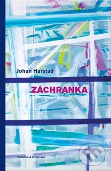 Kniha: Záchranka (Johan Harstad). Pistorius & Olšanská, 2013 Kniha: Záchranka (Johan Harstad). Pistorius & Olšanská, 2013