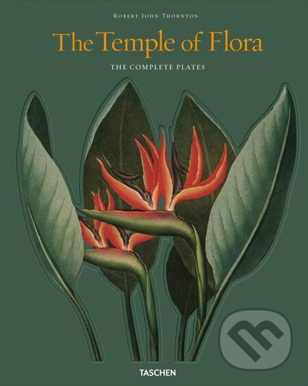 Kniha: The Temple of Flora (Werner Dressendörfer a Robert John Thornton). Taschen, 2013 Kniha: The Temple of Flora (Werner Dressendörfer a Robert John Thornton). Taschen, 2013