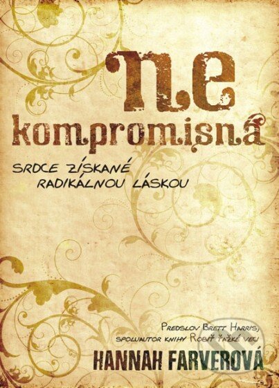 Kniha: Nekompromisná (Hannah Farverová). Kumran, 2013 Kniha: Nekompromisná (Hannah Farverová). Kumran, 2013