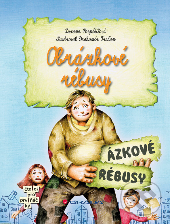 E-kniha: Obrázkové rébusy (Zuzana Pospíšilová). Grada, 2012 E-kniha: Obrázkové rébusy (Zuzana Pospíšilová). Grada, 2012