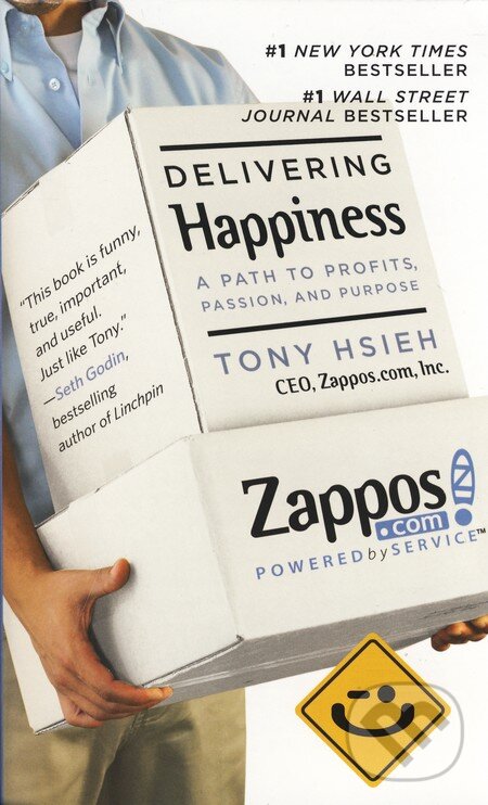 Kniha: Delivering Happiness (Tony Hsieh). Business Plus, 2010 Kniha: Delivering Happiness (Tony Hsieh). Business Plus, 2010