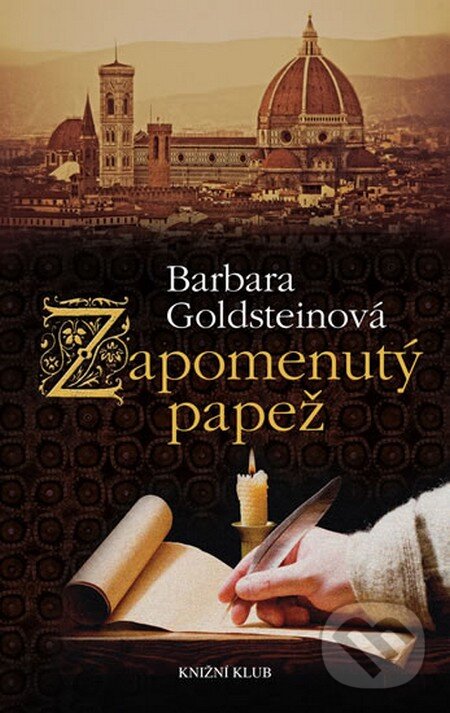 Kniha: Zapomenutý papež (Barbara Goldsteinová). Knižní klub, 2013 Kniha: Zapomenutý papež (Barbara Goldsteinová). Knižní klub, 2013