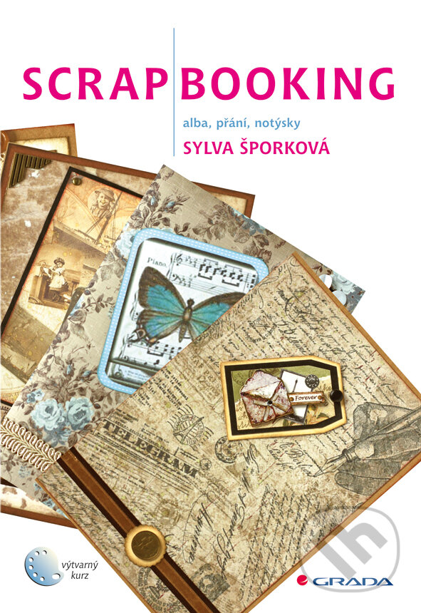E-kniha: Scrapbooking (Sylva Šporková). Grada, 2012 E-kniha: Scrapbooking (Sylva Šporková). Grada, 2012