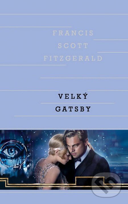 Kniha: Velký Gatsby (Francis Scott Fitzgerald). Odeon CZ, 2013 Kniha: Velký Gatsby (Francis Scott Fitzgerald). Odeon CZ, 2013