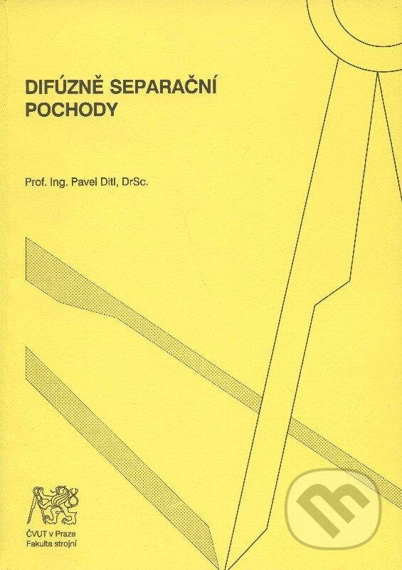 Kniha: Difúzně separační pochody (Pavel Ditl). CVUT Praha, 2008 Kniha: Difúzně separační pochody (Pavel Ditl). CVUT Praha, 2008