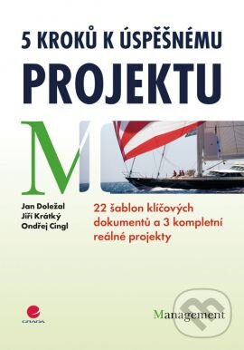 Kniha: 5 kroků k úspěšnému projektu (Jan Doležal, Jiří Krátký a Ondřej Cingl). Grada, 2013 Kniha: 5 kroků k úspěšnému projektu (Jan Doležal, Jiří Krátký a Ondřej Cingl). Grada, 2013