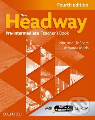 Kniha: New Headway - Pre-Intermediate - Teacher's Book (Fourth edition) (Amanda Maris, John Soars a Liz Soars). Oxford University Press, 2012 Kniha: New Headway - Pre-Intermediate - Teacher's Book (Fourth edition) (Amanda Maris, John Soars a Liz Soars). Oxford University Press, 2012