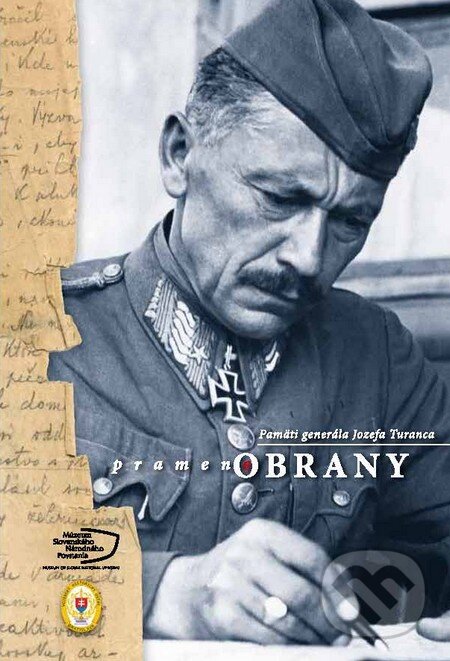 Kniha: Pramene obrany (Jozef Turanec). Múzeum SNP, 2012 Kniha: Pramene obrany (Jozef Turanec). Múzeum SNP, 2012