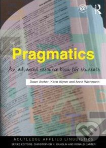 Pragmatics - Dawn Archer, Routledge, 2012