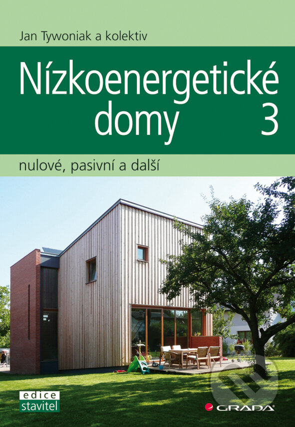 E-kniha: Nízkoenergetické domy 3 (Jan Tywoniak a kolektív). Grada, 2012 E-kniha: Nízkoenergetické domy 3 (Jan Tywoniak a kolektív). Grada, 2012
