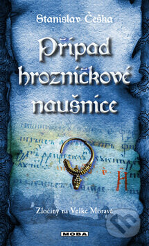 Kniha: Případ hrozničkové náušnice (Stanislav Češka). Moba, 2013 Kniha: Případ hrozničkové náušnice (Stanislav Češka). Moba, 2013