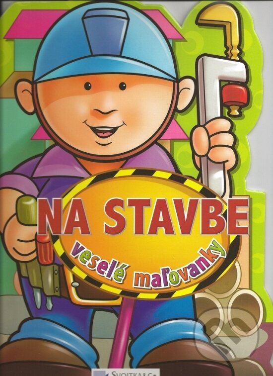Kniha: Na stavbe (Svojtka&Co.). Svojtka&Co., 2010 Kniha: Na stavbe (Svojtka&Co.). Svojtka&Co., 2010