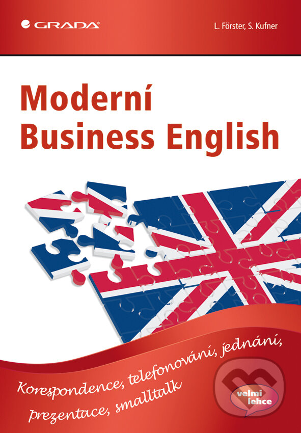 E-kniha: Moderní Business English (L. Forster a S. Kufner). Grada, 2012 E-kniha: Moderní Business English (L. Forster a S. Kufner). Grada, 2012