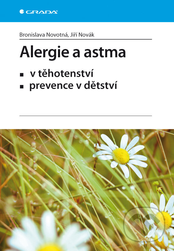 E-kniha: Alergie a astma (Bronislava Novotná a Jiří Novák). Grada, 2012 E-kniha: Alergie a astma (Bronislava Novotná a Jiří Novák). Grada, 2012