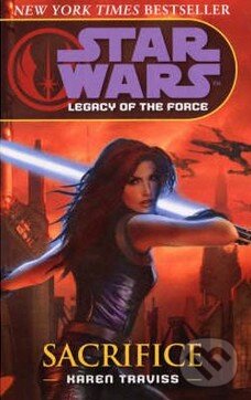 Kniha: Star Wars: Legacy of the Force - Sacrifice (Karen Traviss). Arrow Books, 2008 Kniha: Star Wars: Legacy of the Force - Sacrifice (Karen Traviss). Arrow Books, 2008