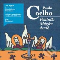 Audiokniha: Poutník - Mágův deník (Paulo Coelho). Tympanum, 2013 Audiokniha: Poutník - Mágův deník (Paulo Coelho). Tympanum, 2013