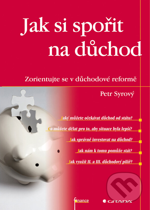 E-kniha: Jak si spořit na důchod (Petr Syrový). Grada, 2012 E-kniha: Jak si spořit na důchod (Petr Syrový). Grada, 2012