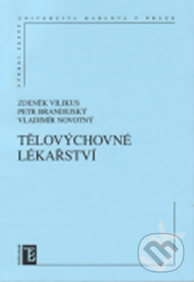 Kniha: Tělovýchovné lékařství (Zdeněk Vilikus). Karolinum, 2004 Kniha: Tělovýchovné lékařství (Zdeněk Vilikus). Karolinum, 2004
