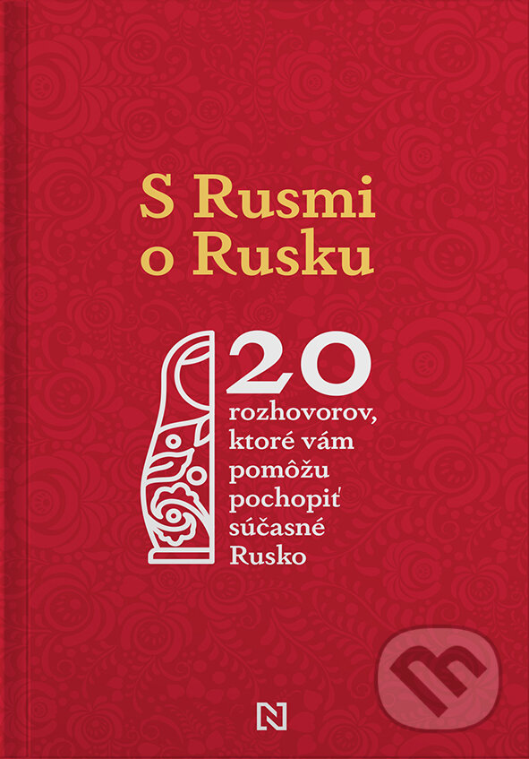 Kniha: S Rusmi o Rusku (Autorský kolektív). N Press, 2022 Kniha: S Rusmi o Rusku (Autorský kolektív). N Press, 2022