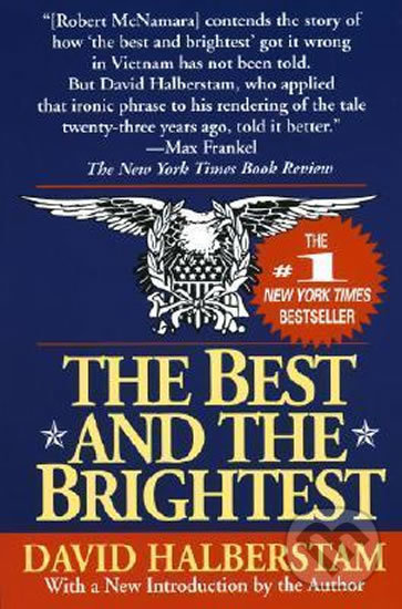 Kniha: The Best and the Brightest (David Halberstam). Ballantine, 1993 Kniha: The Best and the Brightest (David Halberstam). Ballantine, 1993
