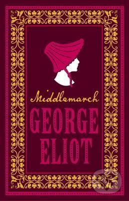 Kniha: Middlemarch (George Eliot). Alma Books, 2018 Kniha: Middlemarch (George Eliot). Alma Books, 2018