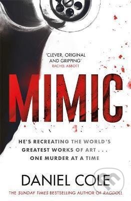 Kniha: Mimic (Daniel Cole). Orion, 2021 Kniha: Mimic (Daniel Cole). Orion, 2021