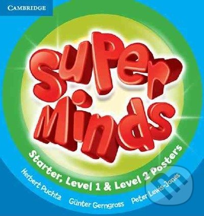 Kniha: Super Minds Starter (Herbert Puchta, Peter Lewis-Jones a Gunter Gerngross). Cambridge University Press, 2014 Kniha: Super Minds Starter (Herbert Puchta, Peter Lewis-Jones a Gunter Gerngross). Cambridge University Press, 2014