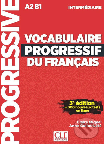 Kniha: Vocabulaire progressif du francais (Claire Miquel). Cle International, 2017 Kniha: Vocabulaire progressif du francais (Claire Miquel). Cle International, 2017