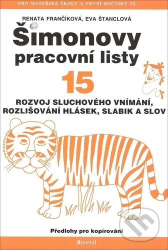 Kniha: Šimonovy pracovní listy 15 (Renata Frančíková a Eva Štanclová). Portál, 2022 Kniha: Šimonovy pracovní listy 15 (Renata Frančíková a Eva Štanclová). Portál, 2022