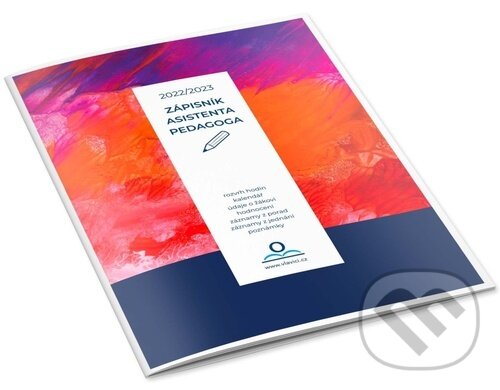Zápisník asistenta pedagoga 2022/2023 (V lavici). V lavici, 2022 Zápisník asistenta pedagoga 2022/2023 (V lavici). V lavici, 2022