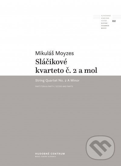 Kniha: Sláčikové kvarteto č. 2 a mol (Mikuláš Moyzes). Hudobné centrum, 2021 Kniha: Sláčikové kvarteto č. 2 a mol (Mikuláš Moyzes). Hudobné centrum, 2021