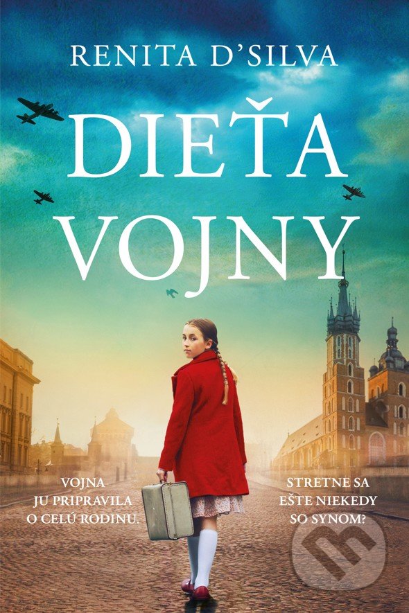 Kniha: Dieťa vojny (Renita D´Silva). Fortuna Libri, 2022 Kniha: Dieťa vojny (Renita D´Silva). Fortuna Libri, 2022