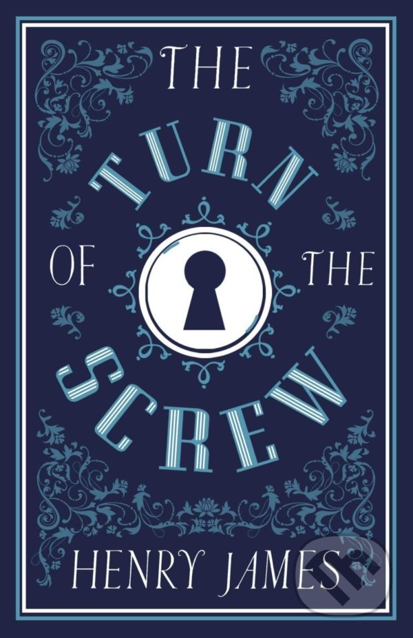 Kniha: The Turn of the Screw (Henry James). Alma Books, 2021 Kniha: The Turn of the Screw (Henry James). Alma Books, 2021