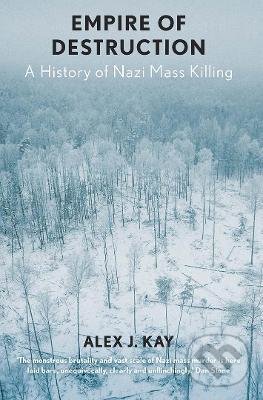 Kniha: Empire of Destruction (Alex J. Kay). Yale University Press, 2021 Kniha: Empire of Destruction (Alex J. Kay). Yale University Press, 2021