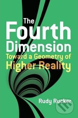 Kniha: The Fourth Dimension (Rudy Rucker). Dover Publications, 2014 Kniha: The Fourth Dimension (Rudy Rucker). Dover Publications, 2014