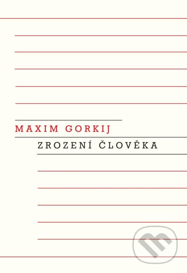 Zrození člověka - Maxim Gorkij, Odeon CZ, 2022