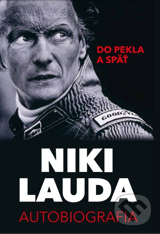 Kniha: Do pekla a späť (Niki Lauda). Timy Partners, 2022 Kniha: Do pekla a späť (Niki Lauda). Timy Partners, 2022