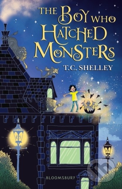 Kniha: The Boy Who Hatched Monsters (T.C. Shelley). Bloomsbury, 2022 Kniha: The Boy Who Hatched Monsters (T.C. Shelley). Bloomsbury, 2022
