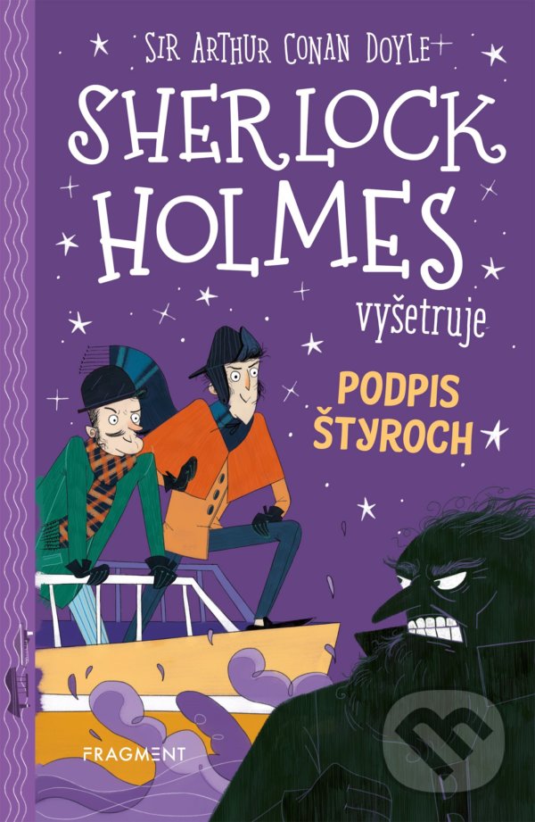 Kniha: Sherlock Holmes vyšetruje: Podpis štyroch (Arthur Conan Doyle a Stephanie Baudet). Fragment, 2022 Kniha: Sherlock Holmes vyšetruje: Podpis štyroch (Arthur Conan Doyle a Stephanie Baudet). Fragment, 2022