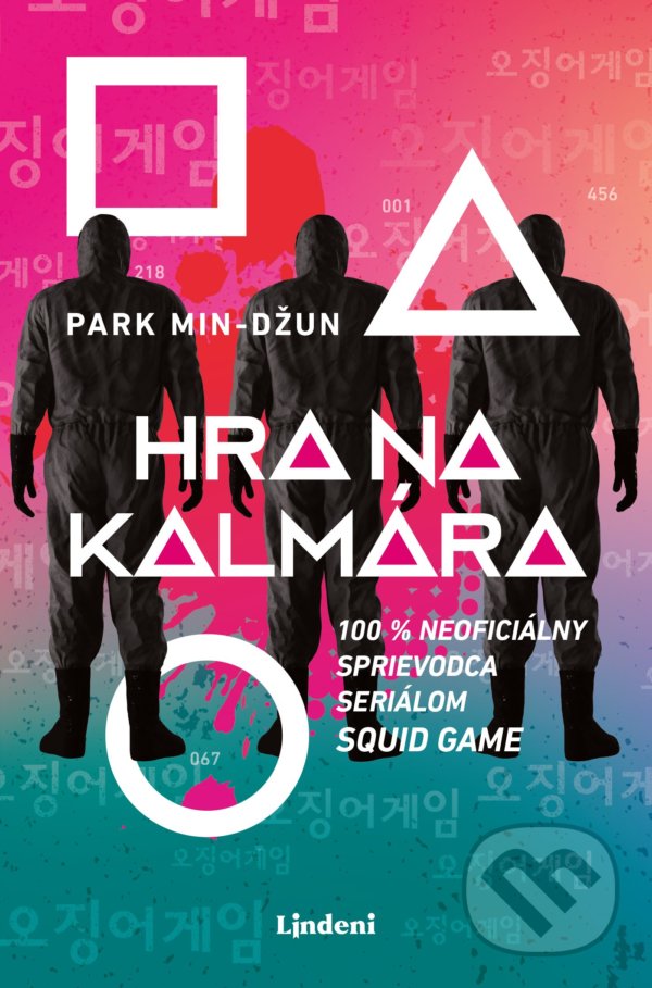 Kniha: Hra na kalmára (Park Min-džun). Lindeni, 2022 Kniha: Hra na kalmára (Park Min-džun). Lindeni, 2022