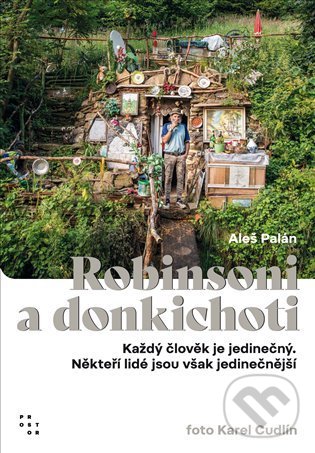 Kniha: Robinsoni a donkichoti (Aleš Palán). Prostor, 2022 Kniha: Robinsoni a donkichoti (Aleš Palán). Prostor, 2022