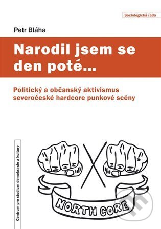 Kniha: Narodil jsem se den poté… (Petr Bláha). Centrum pro studium demokracie a kultury, 2022 Kniha: Narodil jsem se den poté… (Petr Bláha). Centrum pro studium demokracie a kultury, 2022