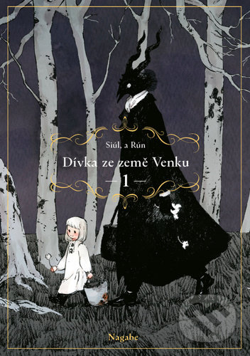 Kniha: Dívka ze země Venku 1 (Pan Nagabe). Gate, 2022 Kniha: Dívka ze země Venku 1 (Pan Nagabe). Gate, 2022