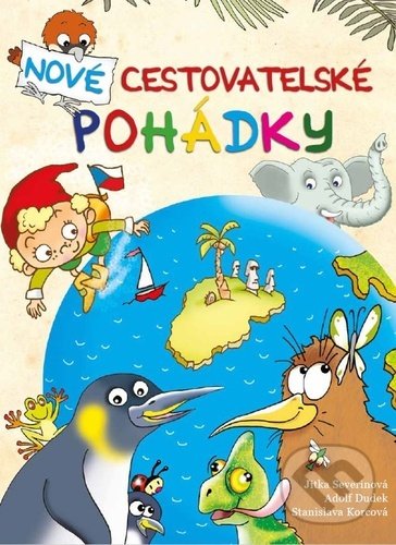 Kniha: Nové cestovatelské pohádky (Jitka Severinová a Stanislava Korcová). Bookmedia, 2022 Kniha: Nové cestovatelské pohádky (Jitka Severinová a Stanislava Korcová). Bookmedia, 2022