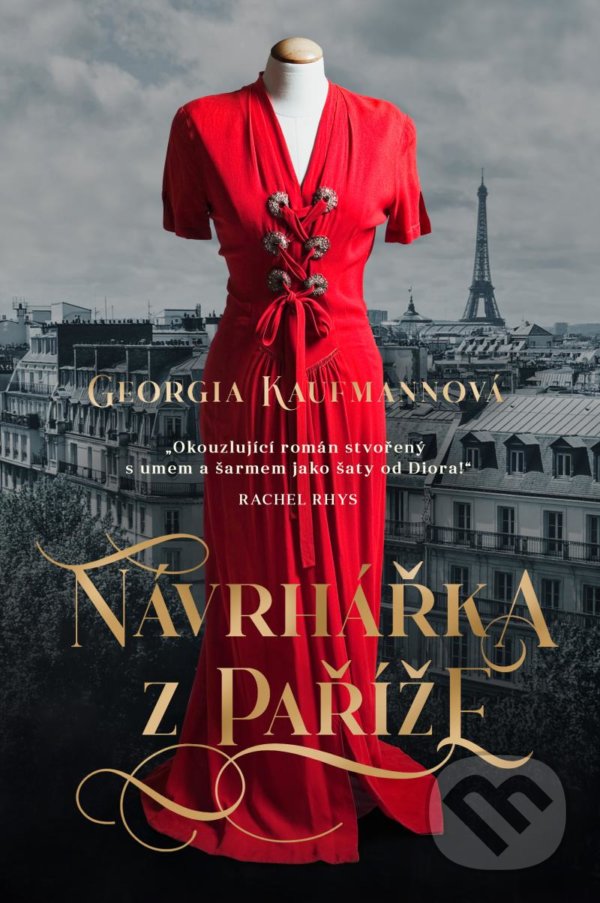Kniha: Návrhářka z Paříže (Georgia Kaufmann). Ikar CZ, 2022 Kniha: Návrhářka z Paříže (Georgia Kaufmann). Ikar CZ, 2022